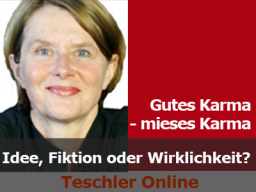 Webinar: Gutes Karma - schlechtes Karma: Idee, Fiktion oder Wirklichkeit?