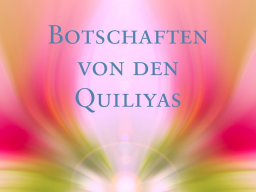 Webinar: Botschaft der Quiliyas / Message from the Quiliyas