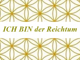 Webinar: ICH BIN der Reichtum