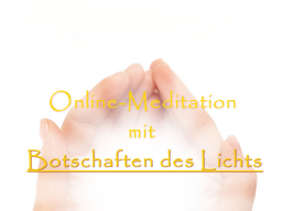 Webinar: Channeling + Meditation mit Solaris zum Thema: Transformation von Urängsten und Seelenanteilen