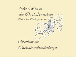 Webinar: Der Weg in das Christusbewusstsein - Mit deiner Seele geerdet sein