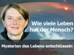 Webinar: Wie viele Leben hat der Mensch? Die Mysterien des Lebens entschlüsseln...