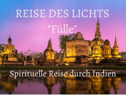 Webinar: Infowebinar REISE DES LICHTS "FÜLLE"