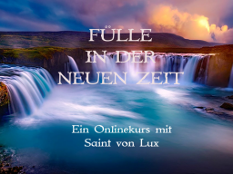 Webinar: Fülle in der neuen Zeit EMPFÄNGLICHKEIT,RUHM & EHRE