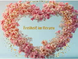 Freiheit beginnt in deinem Herzen