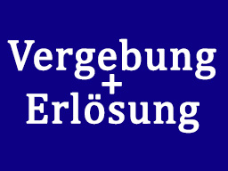 Webinar: Vergebung & Erlösung
