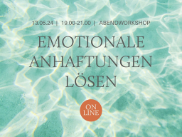 Webinar: Aufzeichnung EMOTIONALE ANHAFTUNGEN LÖSEN (d | en)