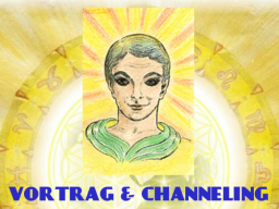 Webinar: VORTRAG & CHANNELING "DIE HOHE KUNST DES CHANNELNS"