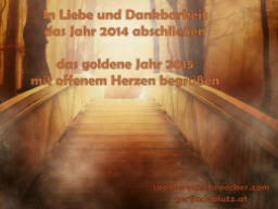 Webinar: In Liebe und Dankbarkeit das Jahr 2014 abschließen, das goldene Jahr 2015 mit offenem Herzen begrüßen
