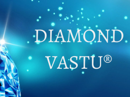 Webinar: PERSÖNLICHE SITZUNG "DIAMOND VASTU®"